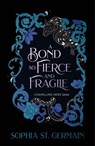 A Bond so Fierce and Fragile - Sophia St. Germain - 9781035443147