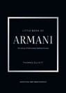 Little Book of Armani: The Story of the Iconic Fashion House - Thomas Elliott - 9781035444113