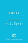 Bones - K. L. Speer - 9781035447626
