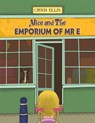 Alice and The Emporium of Mr E - Chris Ellis - 9781035808731