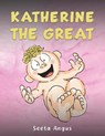 Katherine the Great - Seeta Angus - 9781035811595