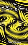 In These Times - Helen Harvison - 9781035831128