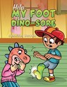 Help My Foot is Dino-Sore - Jennifer Bowen - 9781035835638