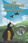 The Adventures of Frankie The Puffin - Robin Thomas - 9781035836604