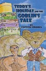 Teddy's Holiday and the Goblin's Tale - Contessa Veronica - 9781035850907