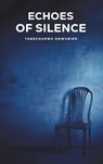 Echoes of Silence - Tobechukwu Onwubiko - 9781035851119