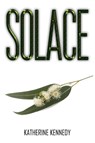 Solace - Katherine Kennedy - 9781035851492