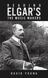 Reading Elgar’s The Music Makers - David Young - 9781035853274