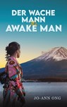 Der Wache Mann / The Awake Man - Jo-Ann Ong - 9781035864669