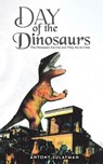 Day of the Dinosaurs - Antony Sulayman - 9781035868889