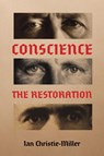 Conscience – The Restoration - Ian Christie-Miller - 9781035869473