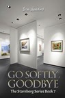Go Softly, Goodbye - Fran Annaford - 9781035869886