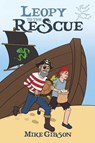 Leopy to the Rescue - Mike Gibson - 9781035873395