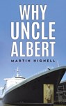 Why Uncle Albert - Martin Hignell - 9781035877911