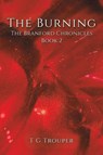 The Burning - T G Trouper - 9781035878932