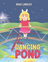 The Dancing Pond - Rikki Lindley - 9781035881697