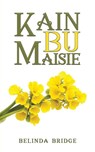 Kain bu Maisie - Belinda Bridge - 9781035883806