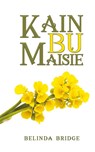 Kain bu Maisie - Belinda Bridge - 9781035883813