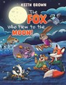 The Fox Who Flew to the Moon! - Keith Brown - 9781035885022