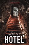Life Is A Hotel - Nick Fowler - 9781035886623