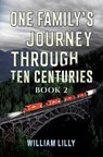 One Family’s Journey Through Ten Centuries - Book 2 - William Lilly - 9781035889402