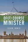 Of(f) Course Minister - Sean Innis - 9781035891580