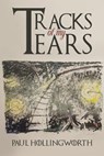 Tracks of My Tears - Paul Hollingworth - 9781035892020