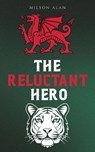 The Reluctant Hero - Milson Alan - 9781035895755