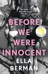 Before We Were Innocent - BERMAN,  Ella - 9781035900367