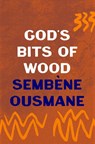 God's Bits of Wood - Sembene Ousmane - 9781035900848