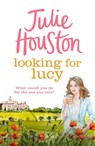 Looking For Lucy - Julie Houston - 9781035905348