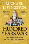 The Two Hundred Years War - Dr Michael Livingston - 9781035906369