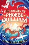 The Odyssey of Phoebe Quilliam - Annelise Gray - 9781035911011