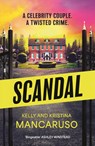Scandal - Kelly Mancaruso ; Kristina Mancaruso - 9781035912599
