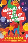 Man-Man and the Tree of Memories - Yaba Badoe - 9781035912605