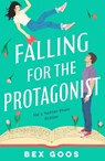 Falling for the Protagonist - Bex Goos - 9781035919024