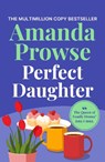 Perfect Daughter - Amanda Prowse - 9781035923496