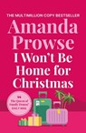 I Won't Be Home for Christmas - Amanda Prowse - 9781035923540