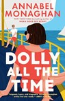 Dolly All the Time - Annabel Monaghan - 9781035925780