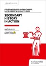 Secondary History in Action - Catherine Priggs ; Hugh Richards ; David Hibbert ; Elizabeth Carr - 9781036002404