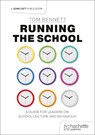 Running the School: A guide for leaders on school culture and behaviour - Tom Bennett - 9781036003302
