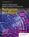 WJEC/Eduqas Religious Studies for A Level & AS - Religion and Ethics Revised - Peter Cole ; Nick Heap - 9781036004934