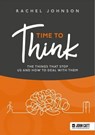 Time to Think: The things that stop us and how to deal with them - Rachel Johnson - 9781036005511