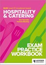 WJEC Level 1/2 Vocational Award Hospitality and Catering Exam Practice Workbook - Yvonne Mackey ; Bev Saunder - 9781036006693