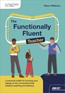 The Functionally Fluent Teacher - Steve Willshaw - 9781036007539