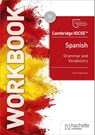 Cambridge IGCSE™ Spanish Grammar and Vocabulary Workbook - Simon Barefoot ; Denise Currie ; Timothy Guilford - 9781036019785