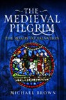 The Medieval Pilgrim - Michael Brown - 9781036101237