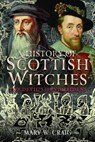 A History of Scottish Witches - Mary W Craig - 9781036106317