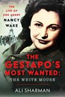 The Gestapo's Most Wanted: The White Mouse - Alice Sharman - 9781036109943
