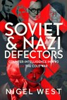 Soviet and Nazi Defectors - Nigel West - 9781036113889